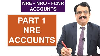 NRE - NRO - FCNR ACCOUNTS - PART 1 NRE ACCOUNTS All That You Need To Know