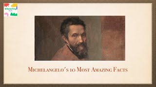 10 Interesting Facts about Michelangelo