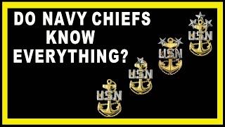 Do Navy Chiefs Know Everything?