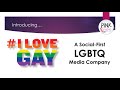 Pink Media and #ILoveGay for Business & Tourism