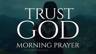GOD OVER EVERYTHING | A Blessed Morning Prayer To Start Your Day