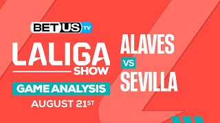Alaves vs Sevilla | LaLiga Expert Predictions, Soccer Picks & Best Bets