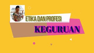 Etika dan Profesi Keguruan