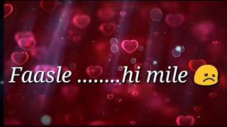 ❤ Tere mere darmiyan ❤ || Love 😘  : Sad 😞 :  Romantic || WhatsApp status video ||