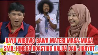 BAYU WIBOWO BAWA MATERI MASA-MASA SMA, HINGGA ROASTING HALDA DAN JIRAYUT TERBARU