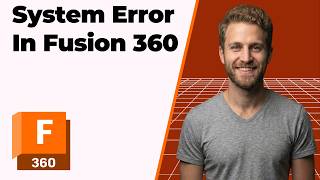 Fusion 360 System Error Fix (2026 Easy Guide)