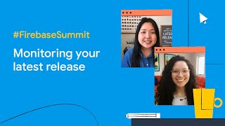 How to monitor your latest release with Firebase Crashlytics and Performance Monitoring