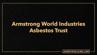 Asbestos Trusts: Armstrong World Industries Asbestos Trust