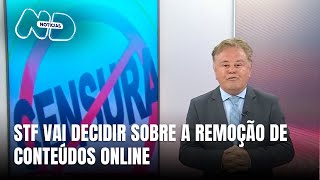 Paulo Alceu: STF vai julgar ações sobre remoção de conteúdos sem intervenção judicial