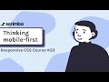 33. Starting to think mobile first - Responsive CSS Tutorial