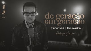 Rodrigo Corrêa - DE GERAÇÃO EM GERAÇÃO (Live Session / Piano \u0026 Voz)