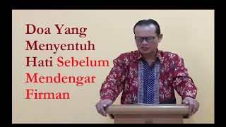 TERBARU ~ DOA YANG MENYENTUH HATI SEBELUM MENDENGAR FIRMAN  ~ by. PDT. BERTON N