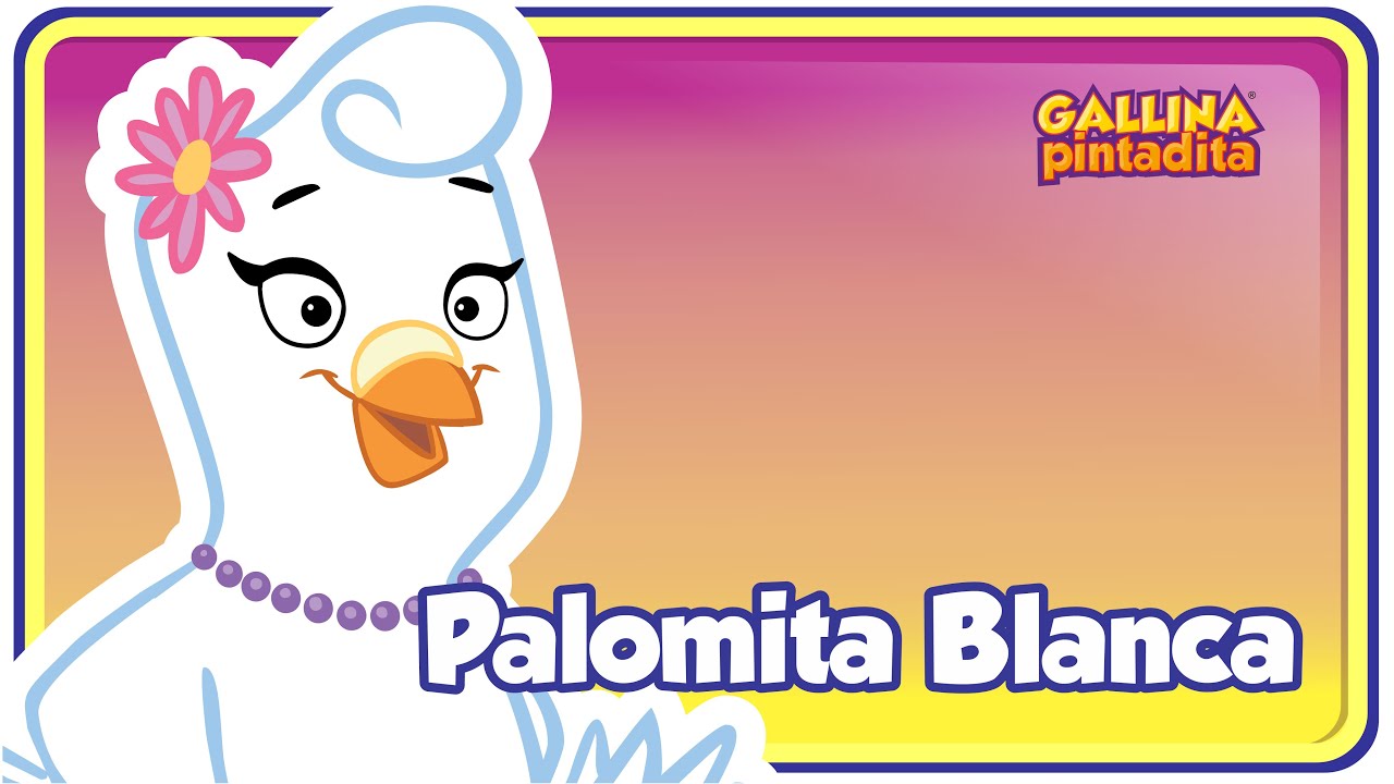 Palomita Blanca - Gallina Pintadita 1 - Oficial - Canciones Infantiles ...