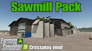 Sawmill Pack / FS25 crossplay mod