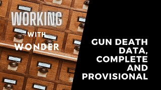 Working with WONDER -- Getting Data on Gun Deaths