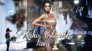 TIJANA eM- KAKO OSTAVITI LAVA (Official video 2021)