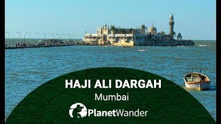 Haji Ali Dargah, the mysterious island at Mumbai | Planet Wander