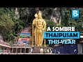 A Sombre Thaipusam This Year