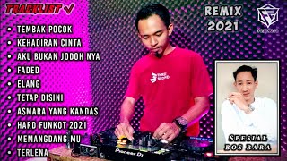 DUGEM KEHADIRAN CINTA X TEMBAK POCOK REMIX FUNKOT KENCANG 2021 [ DJ FAJAR ZEN ]