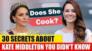30 Secrets About Kate Middleton You Didn't Know