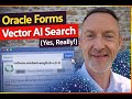 I Added AI Vector Search to Oracle Forms (Yes, Really)