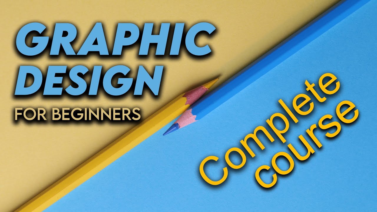 Graphic Design Tutorial For Beginners Graphic Design Full Course