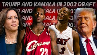 I Put TRUMP And KAMALA Into LEBRON'S 2003 DRAFT CLASS