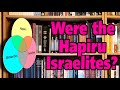 Who were the Hapiru? Were they Israelites?