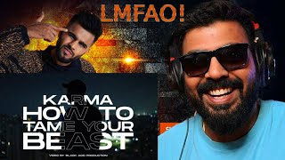 FUNNY AS DUCK! KARMA DISS TRACK HOW TO TAME A BEAST REACTION | AFAIK #karma #younggalib #diss