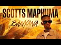 Scotts Maphuma x Benzoo - Banyana [ft.Dj Maphorisa & Tyler icu, Xduppy, Charf Rizzer [Video2026]