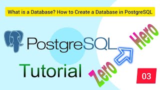 #03 What is a Database? How to Create a Database in PostgreSQL | PostgreSQL Tutorial for Beginners