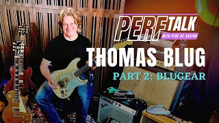 BLUGEAR! PERFTalk with Thomas Blug Part 2