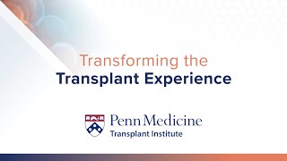 Transforming the Transplant Experience