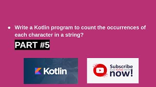 Kotlin program to count the occurrences of each character in a string?