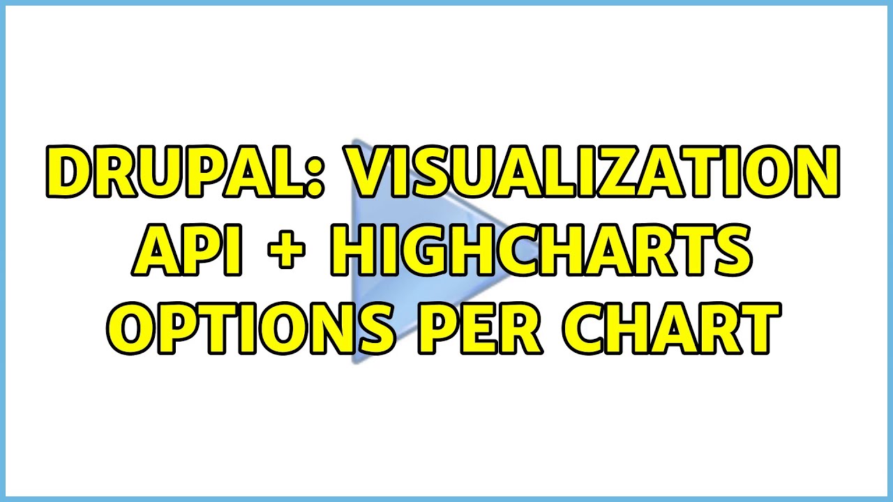 Drupal Visualization Api Highcharts Options Per Chart Youtube