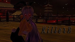 【MMD || DL】KILLER B