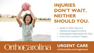 OrthoCarolina Orthopedic Urgent Care | After Hours \u0026 Weekends Appointments