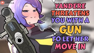 Yandere Threatens You With a Gun to Let Her Move In [ASMR Roleplay] [Stalker] [Hostage] [Gun]