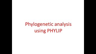 Phylogenetic analysis using PHYLIP-Part 1
