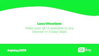 Make your Qt UI available to any browser in 5 easy steps - Luca Ottaviano