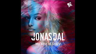 Jonas Dal - My Kind Of Crazy (Official Music Video)