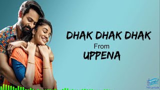 DhakDhakDhak Song (Lyrics) | Uppena Movie | Panja VaishnavTej | DSP