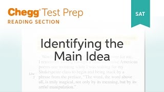 SAT prep - SAT Reading: Identifying the Main Idea - Chegg Test Prep