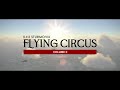 Flying Circus Vol. II Launch Trailer