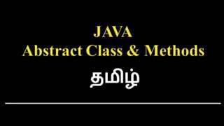 Abstract Class and Abstract Methods in JAVA (Tamil).#AbstractClassJAVA #AbstractMethodsJAVA.