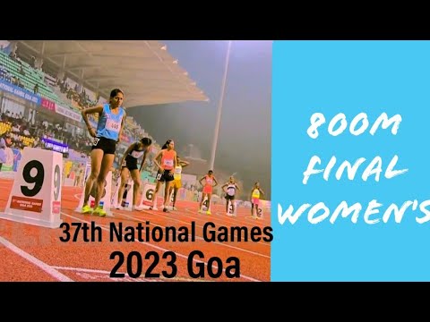 800m Women's Final | 37th National Games 2023 ,Goa - YouTube