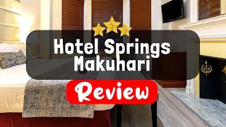 Hotel Springs Makuhari Tokyo Review - Is This Hotel Worth It?