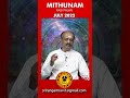 #Shorts Mithuna Rasi Palan - Monthly Rasi Palan for July 2022 by Srirangam Ravi | Gemini | Mithunam