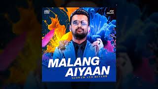 Mangan Aiyaan (Slowed & Reverb) ✨ | Velo Sound Station | Atif Aslam