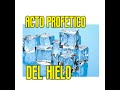 Acto profético del hielo